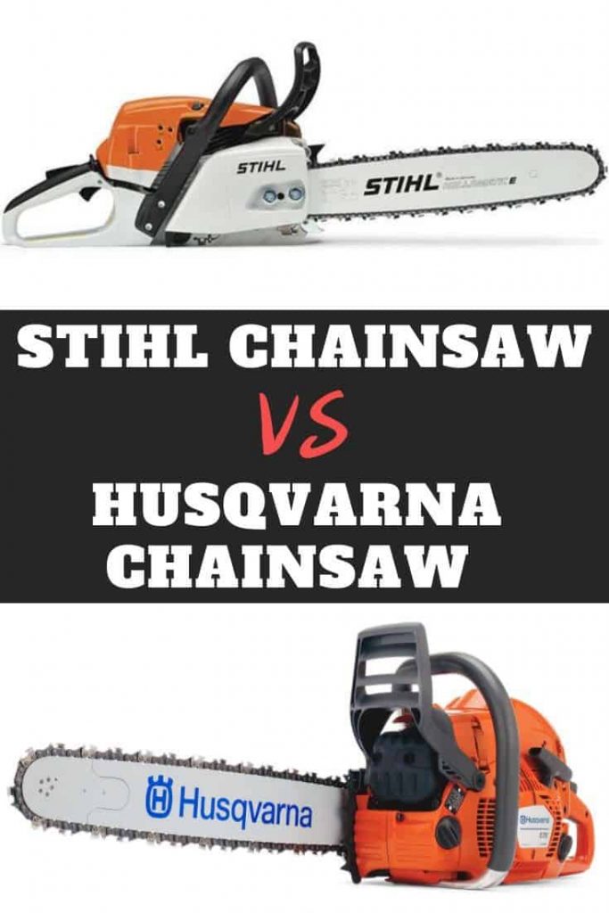 Stihl vs Husqvarna Chainsaw - Which One Is Better?